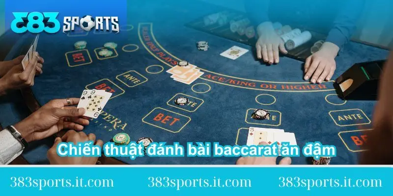 chien-thuat-danh-bai-baccarat-an-dam