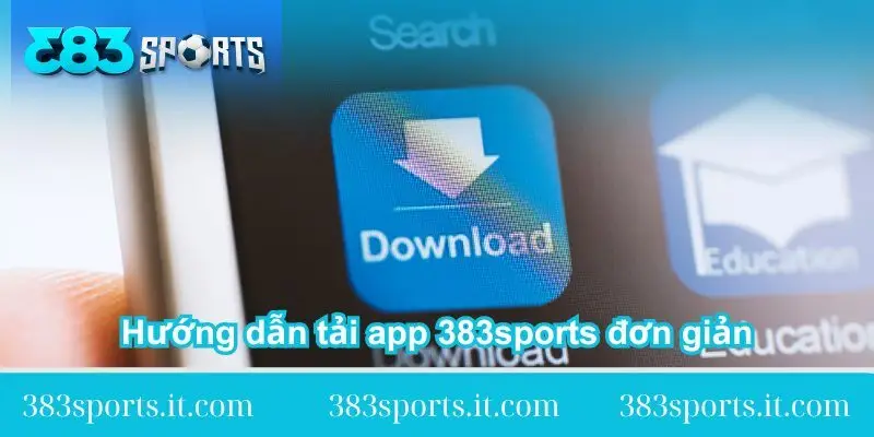 huong dan tai app 383sports don gian huong-dan-tai-app-383sports-don-gian