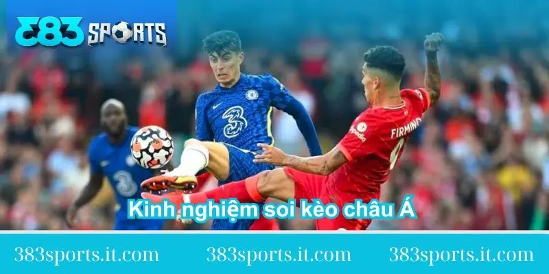 kinh-nghiem-soi-keo-chau-a-chuyen-nghiep