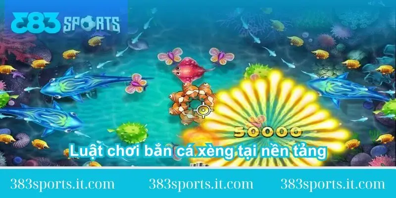 luat choi ban ca xeng tai nen tang 383sports luat-choi-ban-ca-xeng-tai-nen-tang-383sports