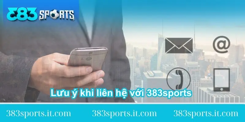 luu y khi lien he voi 383sports chi tiet 1 luu-y-khi-lien-he-voi-383sports-chi-tiet