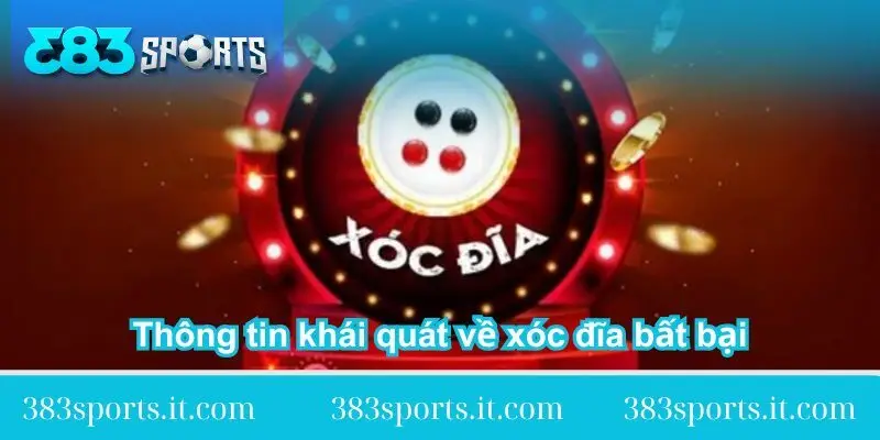 thong tin khai quat ve xoc dia bat bai thong-tin-khai-quat-ve-xoc-dia-bat-bai