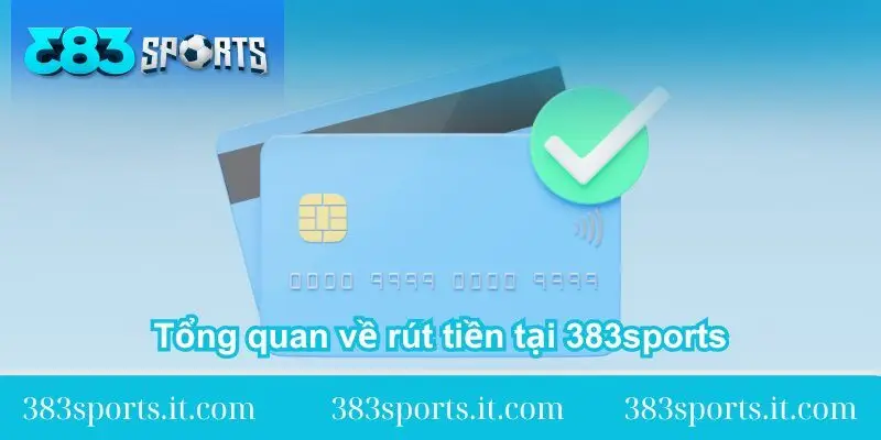 tong quan ve rut tien tai 383sports tong-quan-ve-rut-tien-tai-383sports