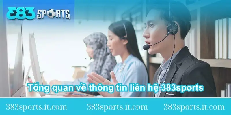 tong quan ve thong tin lien he 383sports 1 tong-quan-ve-thong-tin-lien-he-383sports